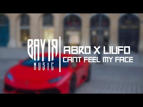 Abro x Liufo - Cant feel My Face (Remix)