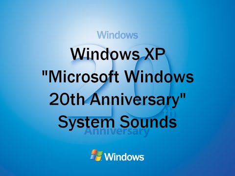 Windows XP "Microsoft Windows 20th Anniversary" Theme Sounds