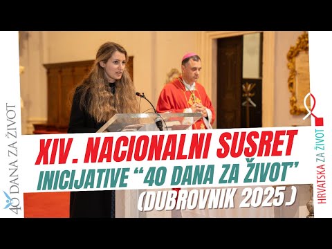 XIV. nacionalni susret Inicijative “40 dana za život” (DUBROVNIK 2025.)