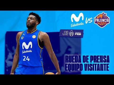Rueda de Prensa | J19 Primera FEB | Movistar Estudiantes - Súper Agropal Palencia | Equipo visitante