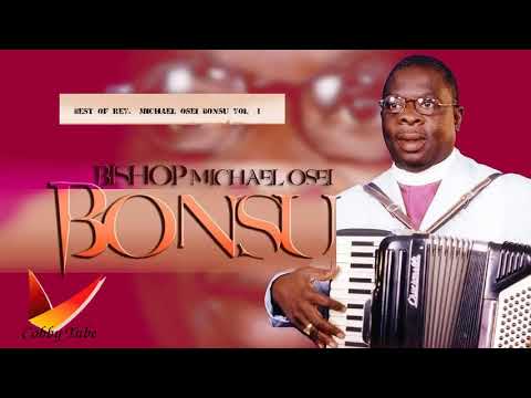 REV MICHAEL OSEI BONSU VOL 1