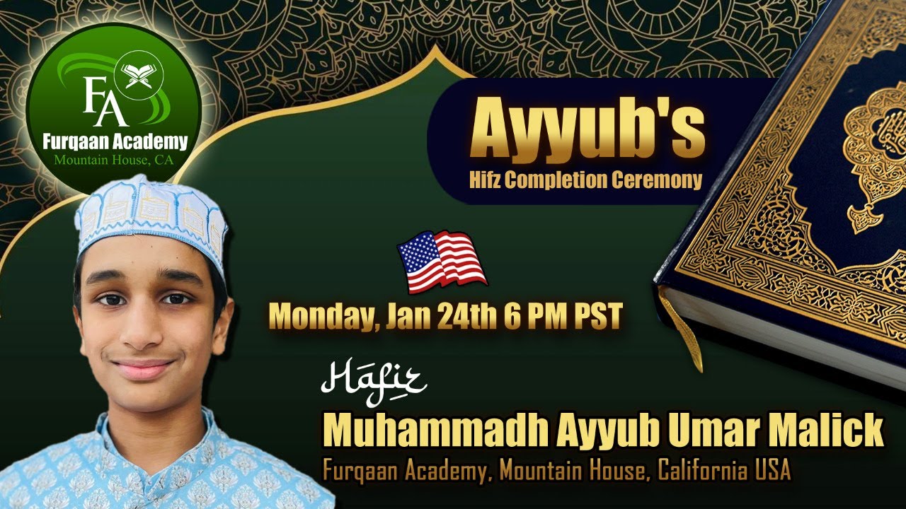 Ayyub's Hifz Completion Ceremony | Furqaan Academy, Mountain House, California USA