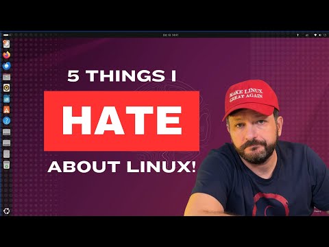 5 Things I Hate About Linux - Let's Make Linux Great!
