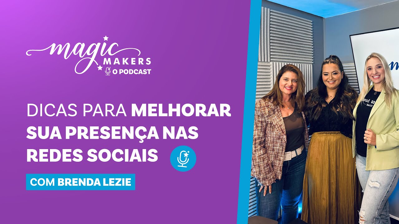 Magic Markers O Podcast #002 - Dicas para melhorar sua presença nas redes sociais