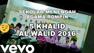 Sekolah Menengah Agama Rompin - 5 Khalid Al-Walid 2016