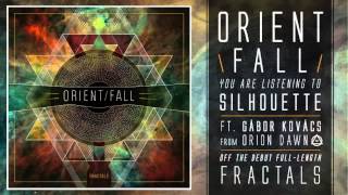 ORIENT FALL / SILHOUETTE (OFFICIAL AUDIO)