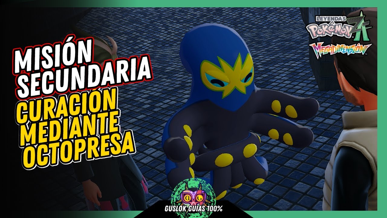 Leyendas Pokemon: Z-A Megadimension – MISIÓN SECUNDARIA 138: CURACIÓN MEDIANTE OCTOPRESA GUÍA 100% Leyendas Pokemon: Z-A Megadimension – MISIÓN SECUNDARIA 138: CURACIÓN MEDIANTE OCTOPRESA GUÍA 100%