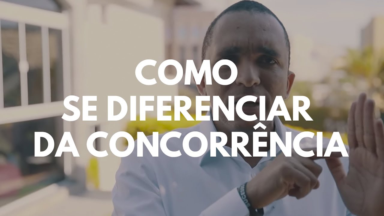 COMO SE DIFERENCIAR DA CONCORRÊNCIA