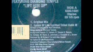 280 WEST ft DIAMOND TEMPLE - Lift Him Up (Splice Of Life Uplifted Tribal Dubb).wmv