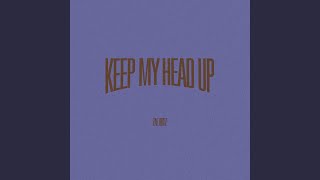 Keep My Head Up Music Video