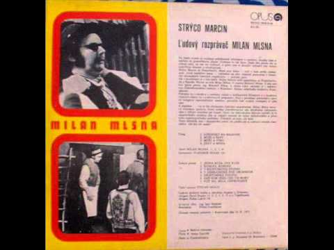 Strýco Marcin - 2.časť - Ľudový rozprávač Milan Mlsna