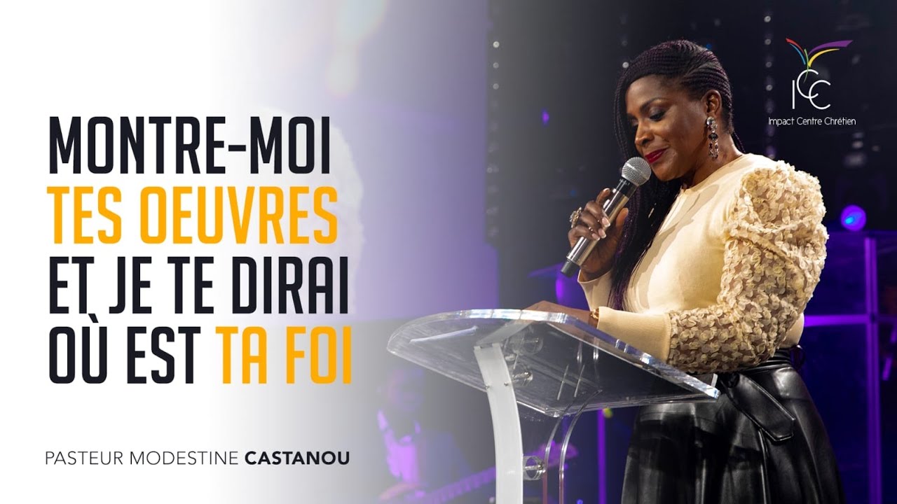 MONTRE MOI TES ŒUVRES ET JE TE DIRAI OÙ EST TA FOI - Ps Modestine Castanou