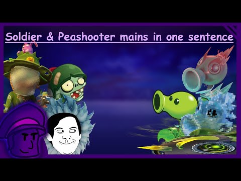 Soldier & Peashooter mains in one sentence part 3 - PVZGW2