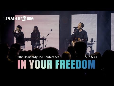 In Your Freedom | Isaiah6tyOne Conference 2020 | Live | 아이자야 씩스티원