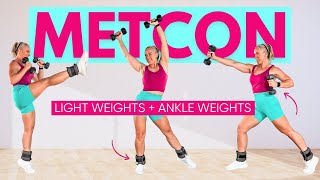 45 MIN Full Body Metcon Workout with Light Weights + Ankle Weights