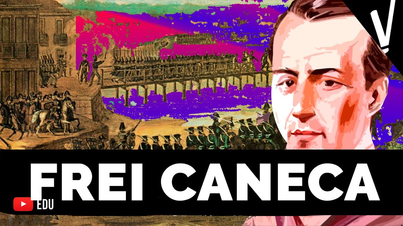 FREI CANECA e a Confederação do Equador │História do Brasil