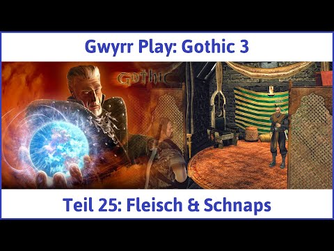 Gothic 3 deutsch Teil 25 - Fleisch & Schnaps | Let's Play