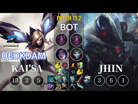 DYN deokdam Kai'Sa vs Jhin Bot - KR Patch 11.2