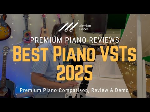 🎹﻿ Best Piano VSTs of 2025 (Part 1) – These Will Blow You Away! ﻿🎹