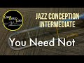 You Need Not - Jim Snidero - Intermediate Jazz Conception