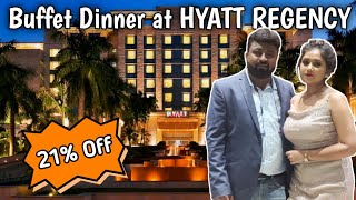 Buffet Dinner at Hyatt Regency|Kolkata|Food Review|amazing discount|Birthday Cel
