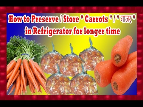 How to Preserve / Store " Carrots " / " गाजर " in Refrigerator for longer time | ENGLISH Subtitles | Video