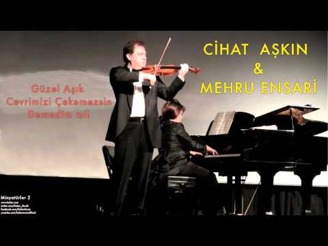 Cihat Aşkın & Mehru Ensari - Güzel Aşık Cevrimizi Çekemezsin [ Minyatürler 2 © 2013 Kalan Müzik ]