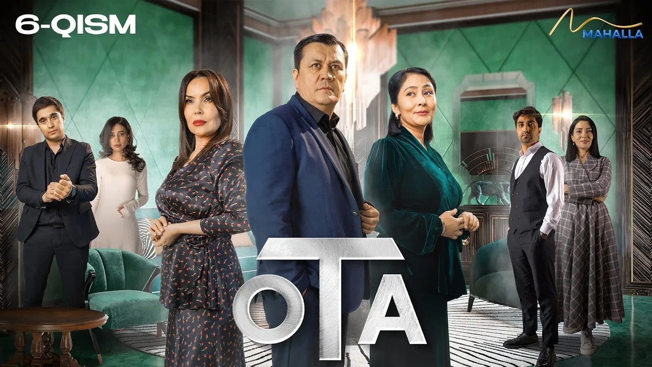 OTA 6-qism (milliy serial) II ОТА 6 қисм (миллий сериал)