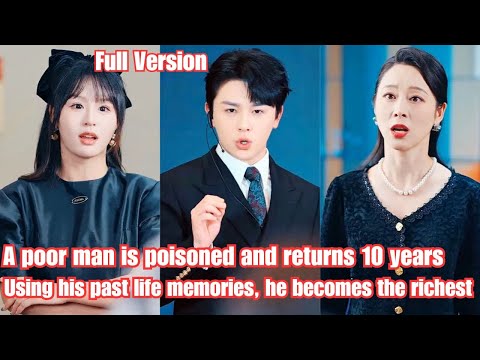 A poor man is poisoned and returns 10 years. Using his past life memories, he becomes the richest.