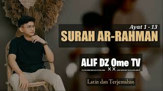 Download lagu Alif Dz Ome TV | Surah Ar-Rahman Verses 1-13 (Latin and Translation) mp3
