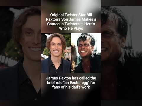 Original Twister Star Bill Paxton's Son James Makes a Cameo in Twisters — Here's Who He Plays