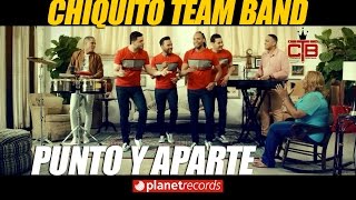 CHIQUITO TEAM BAND - Punto y Aparte (VIDEO OFICIAL 4K By Pedro Urrutia) Salsa Urbana
