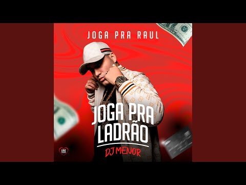 Joga pra Raul - Joga pra Ladrao
