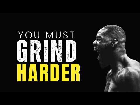 YOU MUST GRIND HARDER- Motivational Video