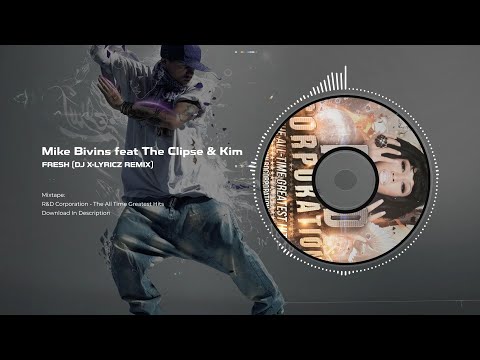 Mike Bivins Feat. The Clipse & Kim - Fresh (DJ X-LyricZ Remix) | R&D Corporation