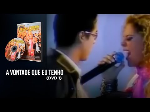A Vontade Que Eu Tenho - Cavaleiros do Forró -  DVD "O Filme"