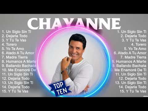 C H A Y A N N E 2024 MIX ~ Top 10 Best Songs ~ Greatest Hits ~ Full Album