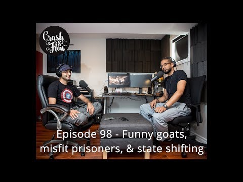 Episode 98 - Funny goats, misfit prisoners, & state shifting