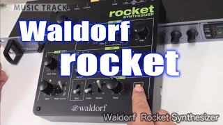 Video thumbnail for Waldorf Rocket Demo&Review [English Captions] by musictrackjp