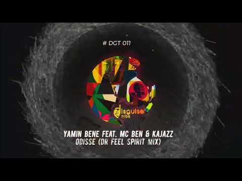 Yamin Bene Feat. Mc Ben & Kajazz - Odisse (Dr Feel Spirit Mix) [DGT011]