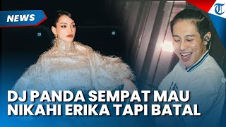Akui Anaknya Dikandung Erika Carlina, DJ Panda Sempat Niat Nikahi sang Aktris, Batal gegara Ini