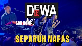 Download lagu Dewa 19 - Separuh Nafas (Live GOR Dompu) mp3 Download lagu Dewa 19 - Separuh Nafas (Live GOR Dompu) mp3
