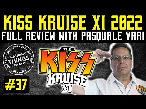 KISS Army Things Podcast Ep. 37: KISS Kruise 2022 Review with Pasquale Vari