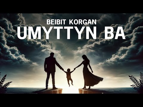 BEIBIT KORGAN - UMYTTYN BA (original)