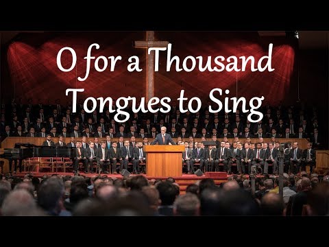 O for a Thousand Tongues to Sing