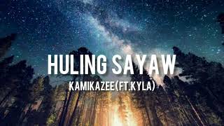 Kamikazee(Ft. Kyla) - Huling Sayaw(Lyrics)