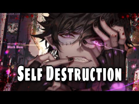 「Nightcore」Self Destruction ( Lyrics )