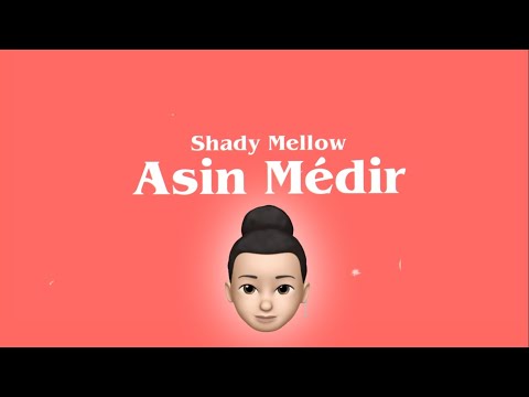 Shady Mellow - ASIN MÉDÍR(Till The End) [Lyrics] 🎵