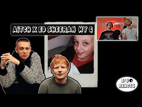5/48 Reacts to Aitch x Ed Sheeran - My G [REACTION]