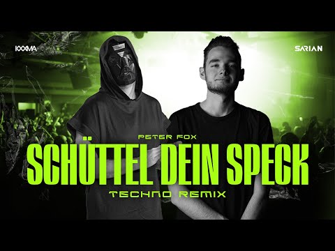 Peter Fox - Schüttel dein Speck (KXXMA x SARIAN Techno Remix)